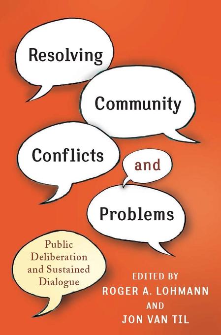 Resolving Community Conflicts and Problems by Jon Van Til, Roger A. Lohmann