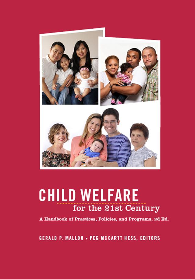 Child Welfare for the Twenty-first Century by Gerald P. Mallon, Peg McCartt Hess