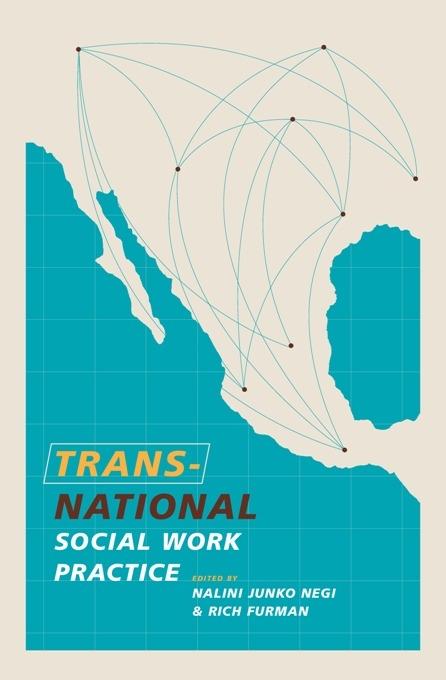 Transnational Social Work Practice by Nalini Junko Negi, Rich Furman