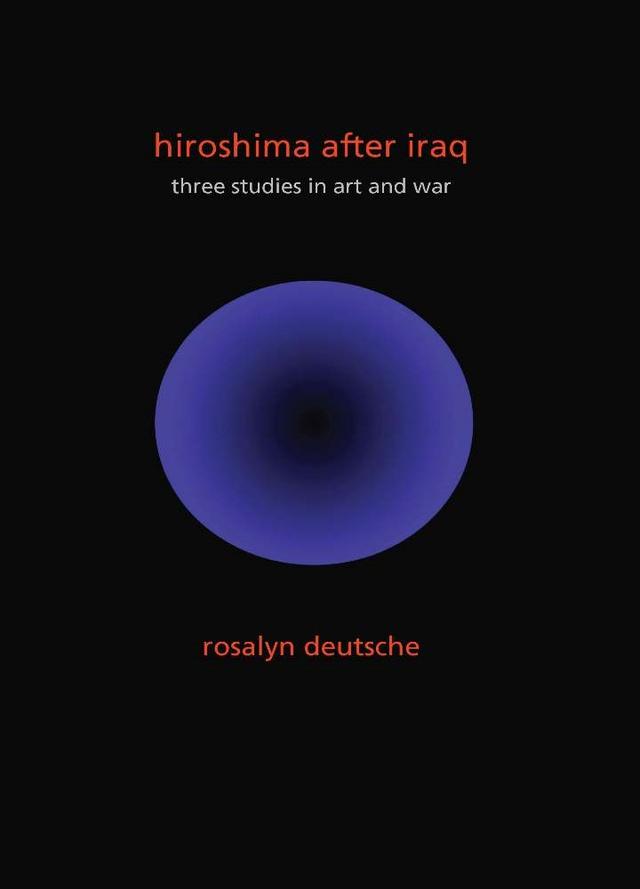 Hiroshima After Iraq by Rosalyn Deutsche