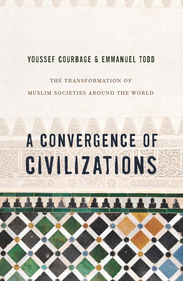 A Convergence of Civilizations by Emmanuel Todd, George Holoch, Youssef Courbage