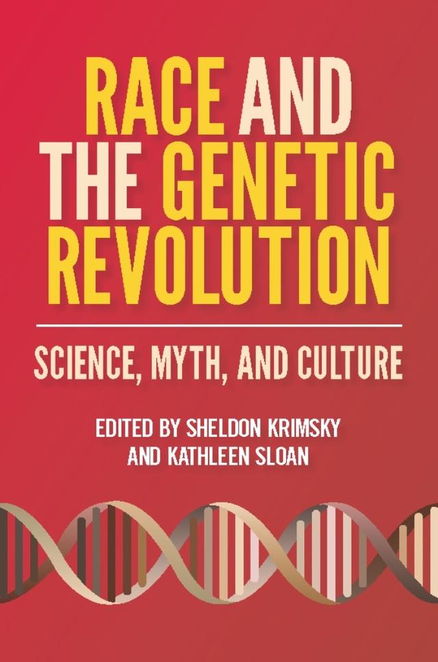 Race and the Genetic Revolution by Kathleen Sloan, Sheldon Krimsky