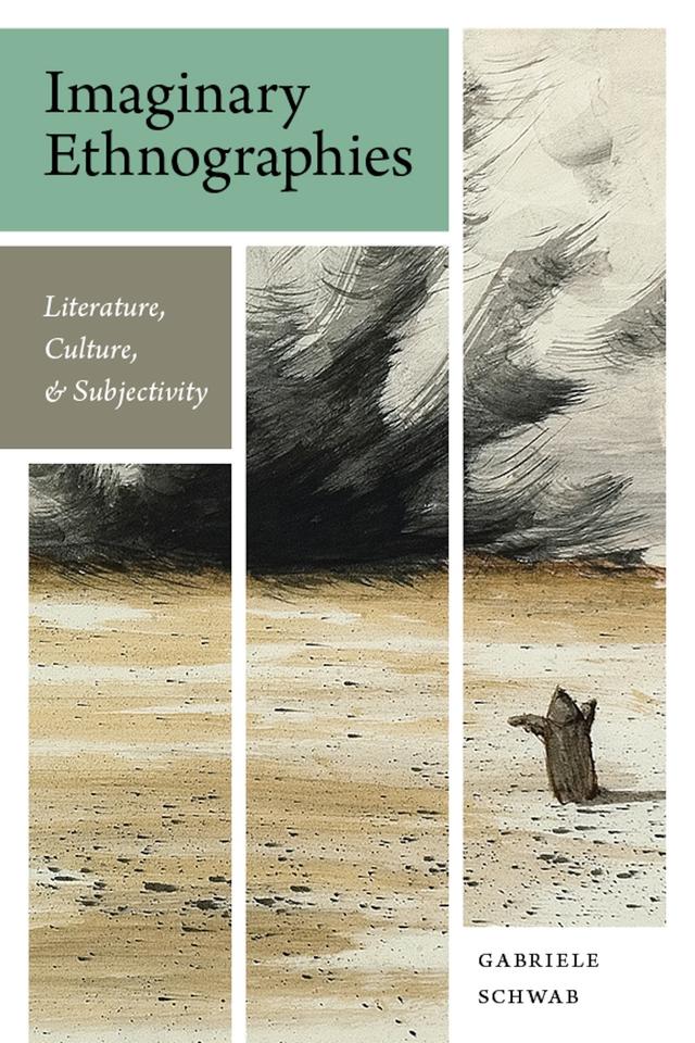 Imaginary Ethnographies by Gabriele Schwab