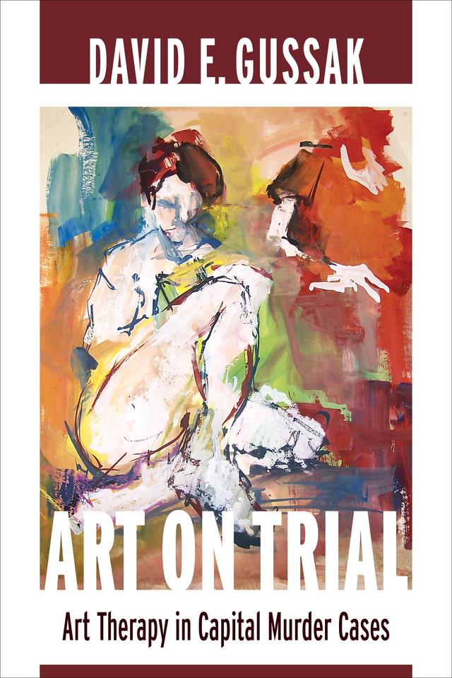 Art on Trial by David E. Gussak