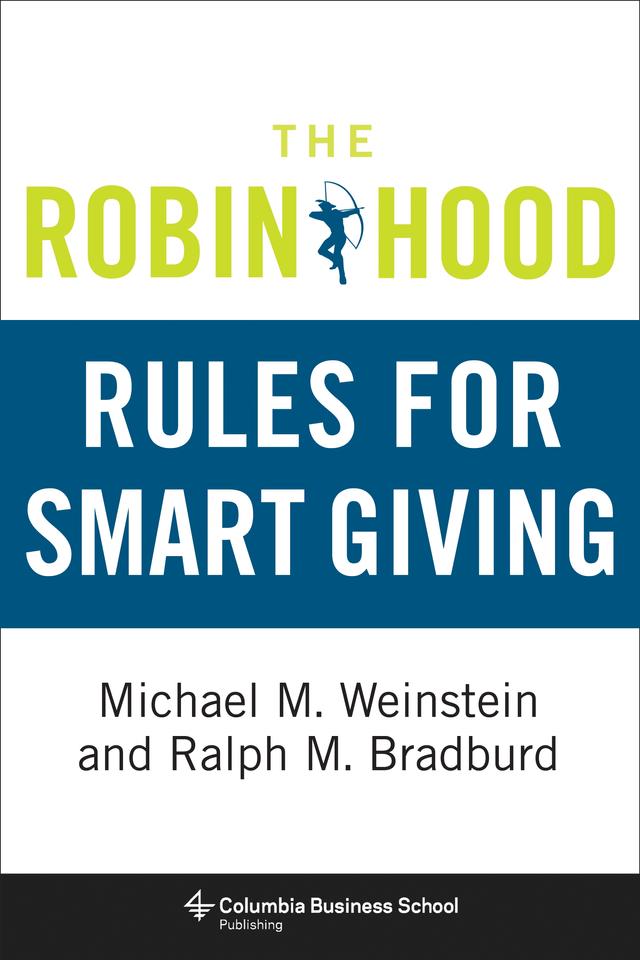 The Robin Hood Rules for Smart Giving by Michael M. Weinstein, Ralph M. Bradburd