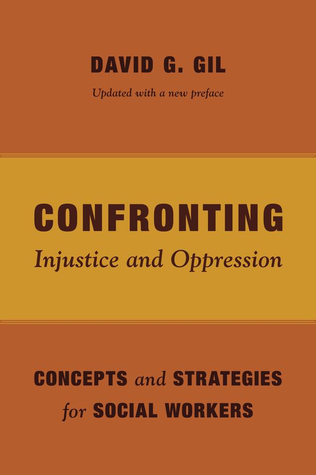 Confronting Injustice and Oppression by David G. Gil