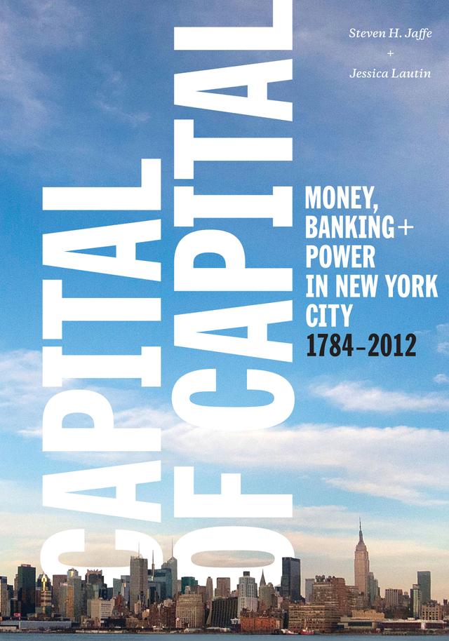Capital of Capital by Jessica Lautin, Museum of the City of New York, Steven H. Jaffe