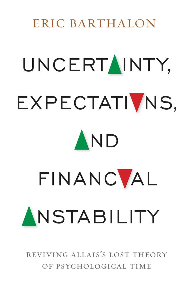 Uncertainty, Expectations, and Financial Instability by Eric Barthalon