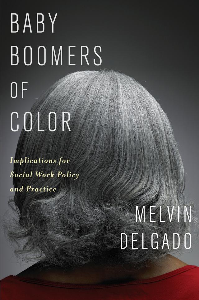 Baby Boomers of Color by Melvin Delgado