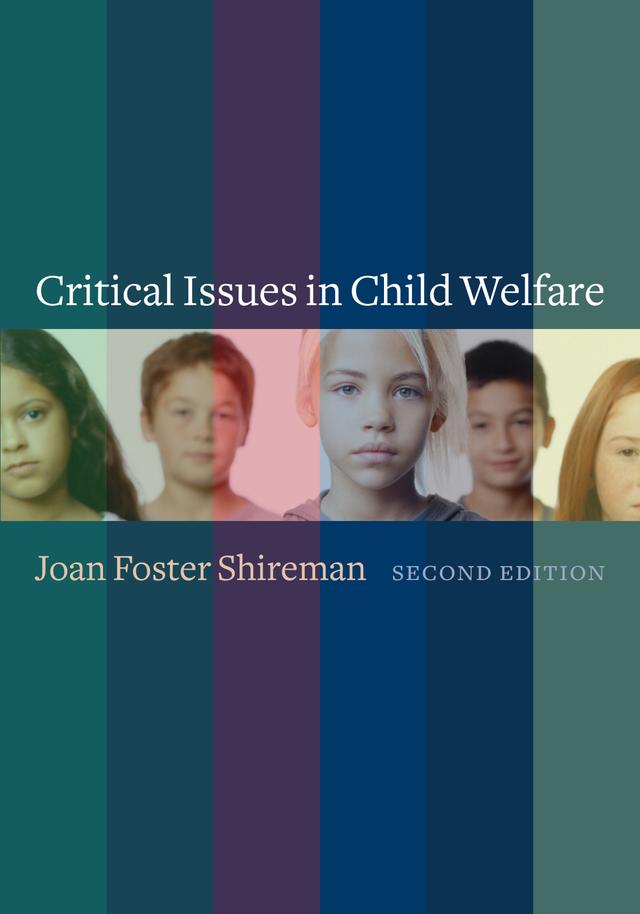Critical Issues in Child Welfare by Joan F. Shireman