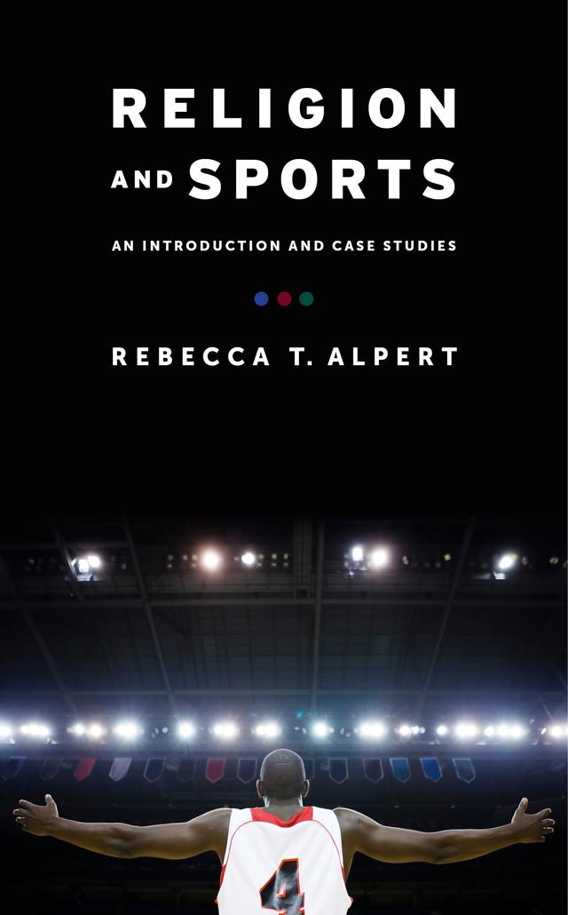 Religion and Sports by Rebecca T. Alpert