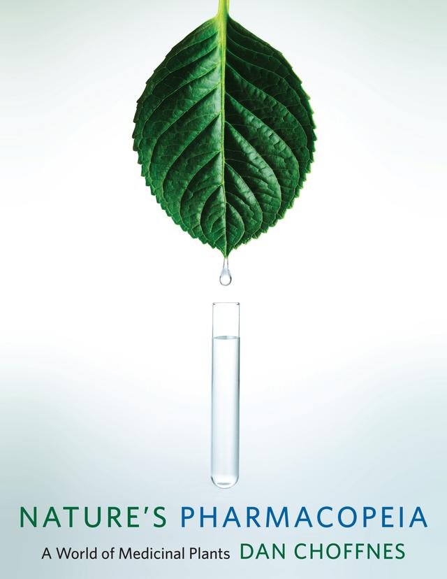 Nature's Pharmacopeia by Dan Choffnes