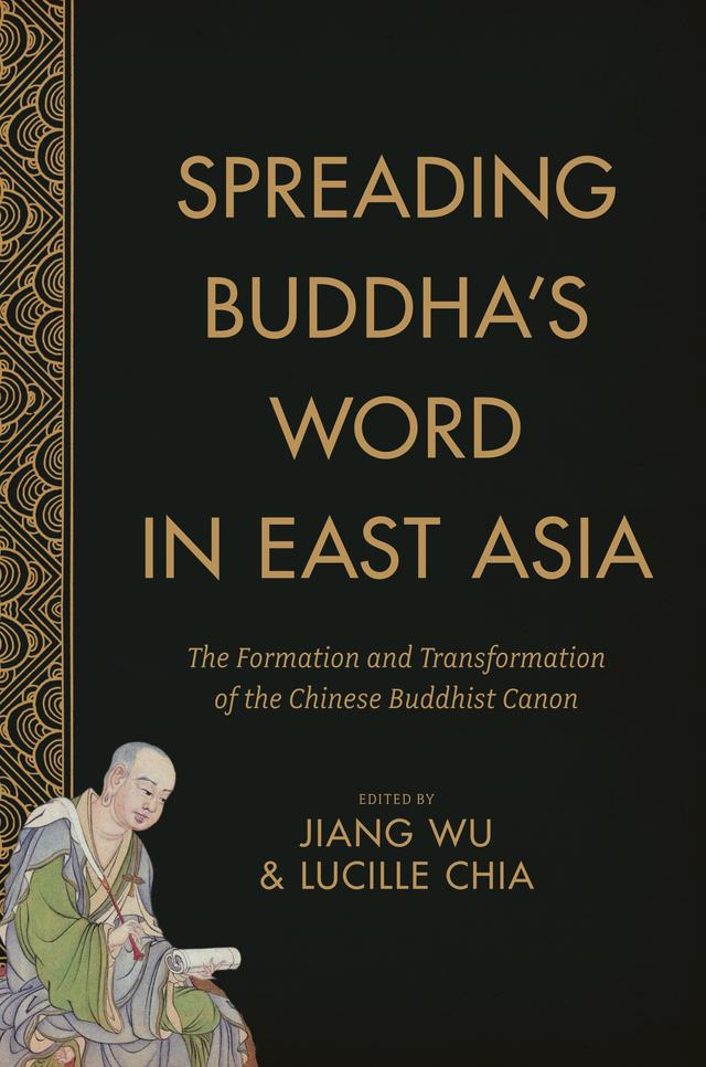 Spreading Buddha's Word in East Asia by Jiang Wu, Lucille Chia
