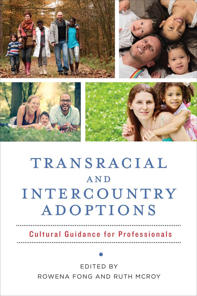 Transracial and Intercountry Adoptions by Rowena Fong, Ruth G. McRoy