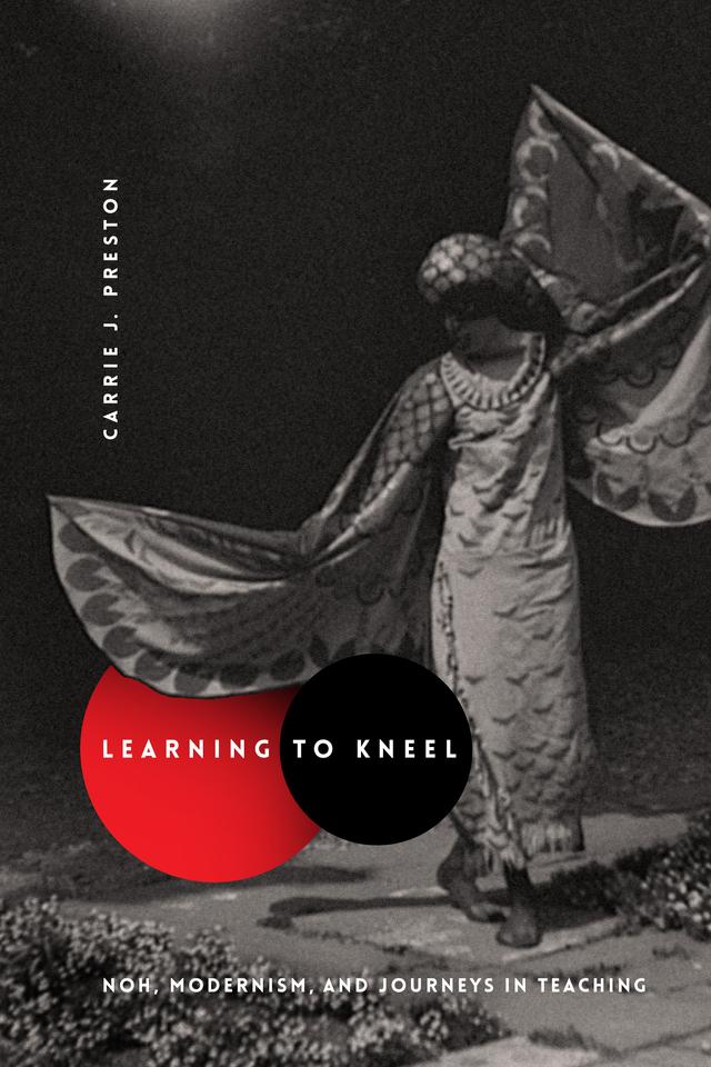 Learning to Kneel by Carrie J. Preston