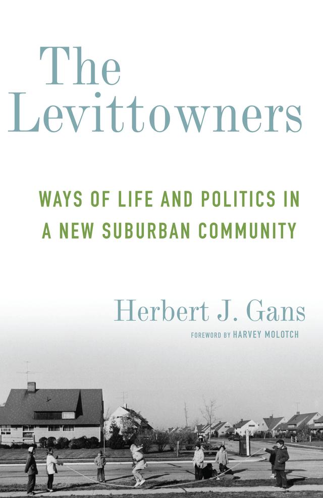 The Levittowners by Harvey Molotch, Herbert J. Gans