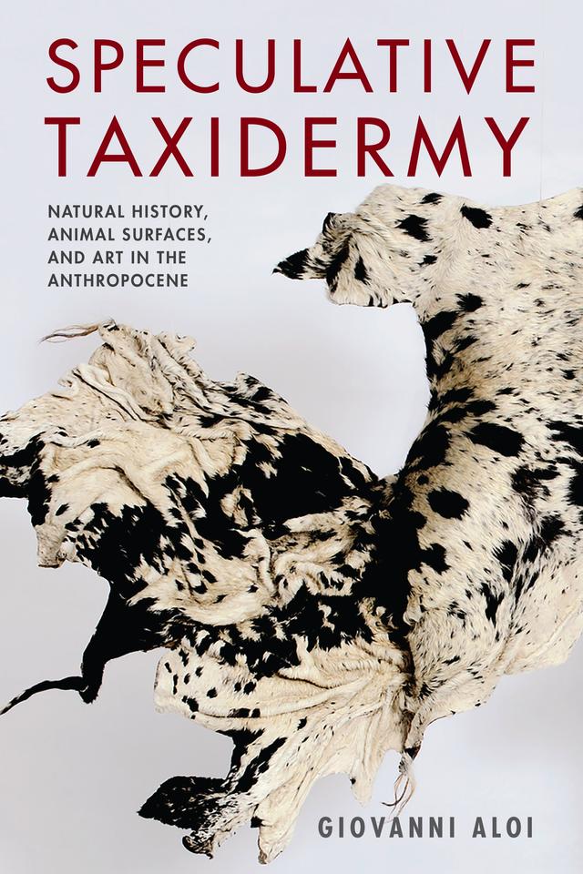 Speculative Taxidermy by Giovanni Aloi