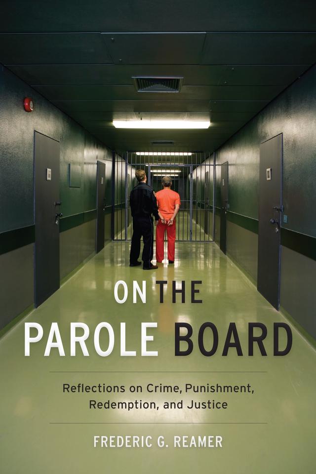 On the Parole Board by Frederic G. Reamer