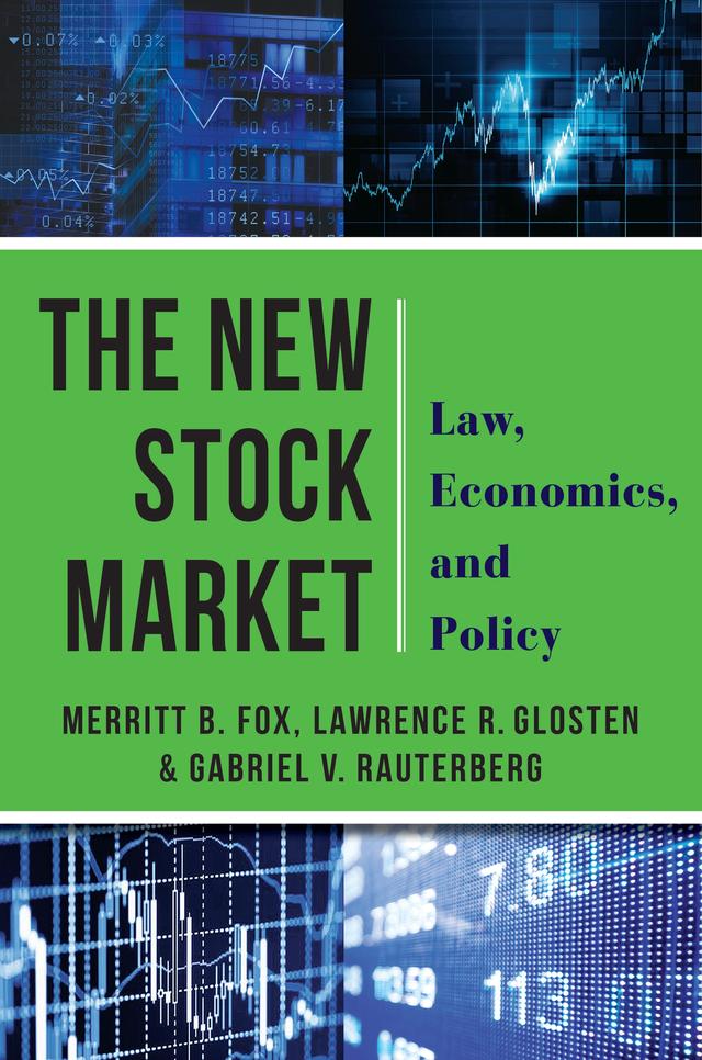 The New Stock Market by Gabriel Rauterberg, Lawrence Glosten, Merritt B. Fox