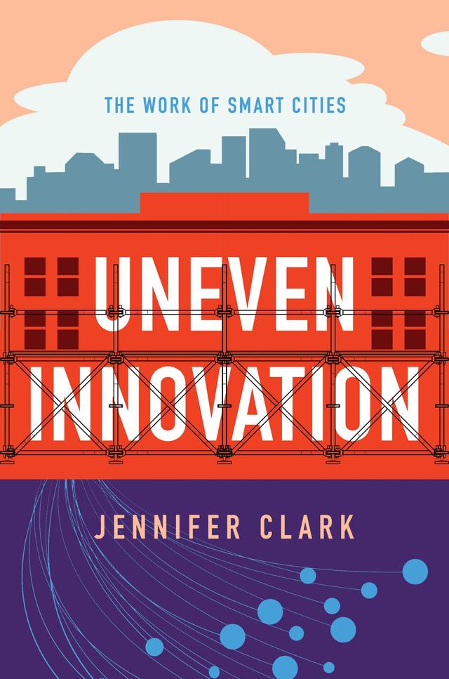 Uneven Innovation by Jennifer Clark
