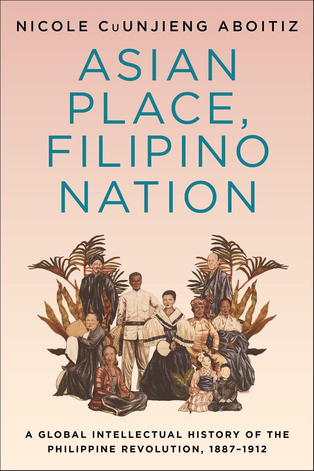 Asian Place, Filipino Nation by Nicole CuUnjieng Aboitiz
