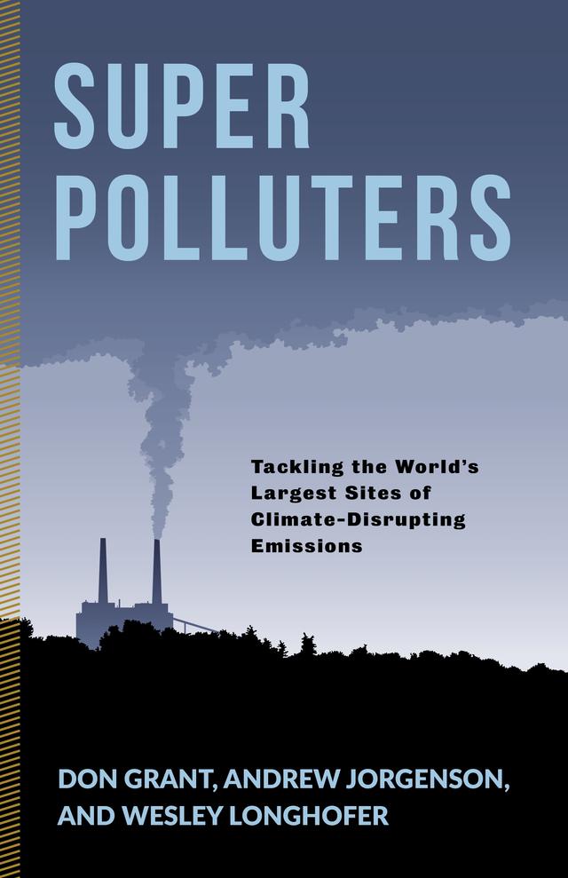 Super Polluters by Andrew Jorgenson, Don Grant, Wesley Longhofer