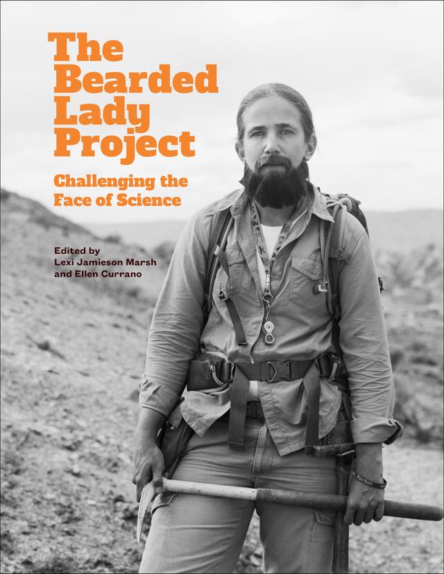 The Bearded Lady Project by Draper White, Ellen Currano, Kelsey Vance, Lexi Jamieson Marsh