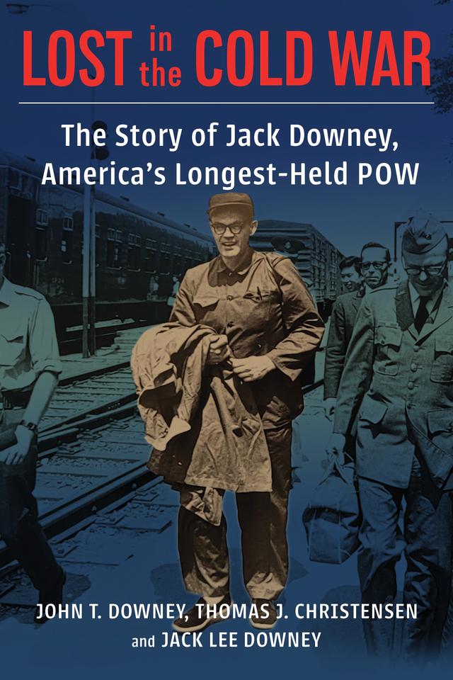 Lost in the Cold War by Jack Downey, John T. Downey, Thomas Christensen