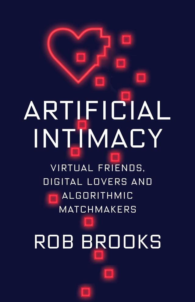 Artificial Intimacy by Rob Brooks