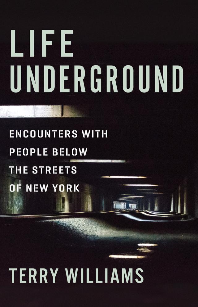 Life Underground by Terry Williams