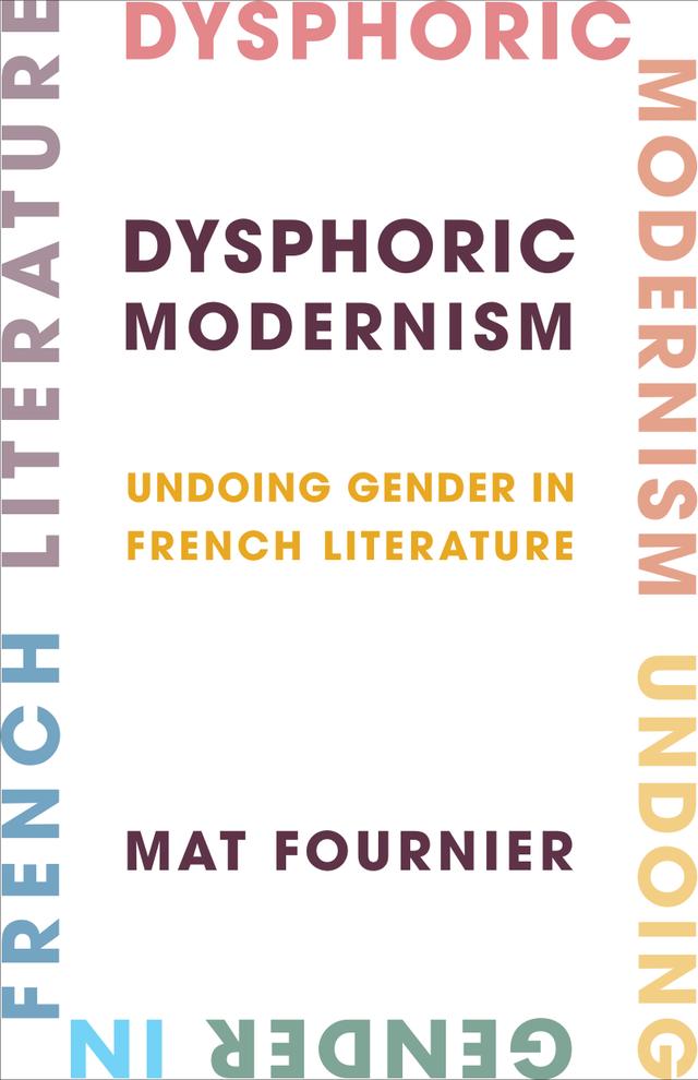 Dysphoric Modernism by Mat Fournier