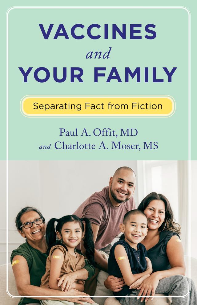 Vaccines and Your Family by Charlotte A. Moser, Paul A. Offit