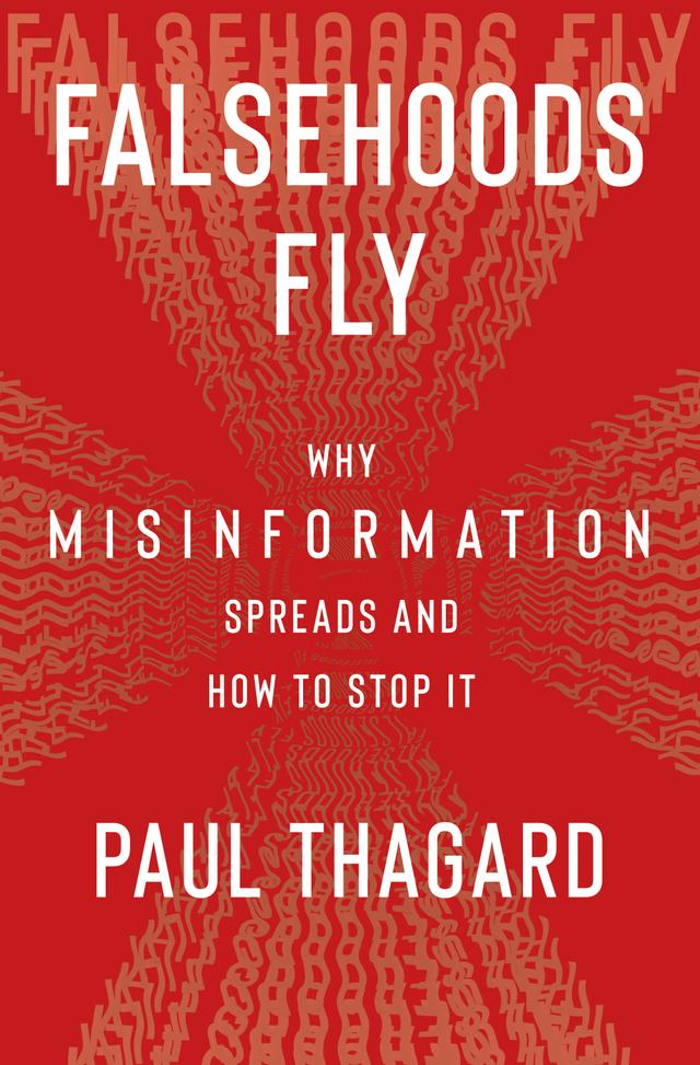 Falsehoods Fly by Paul Thagard
