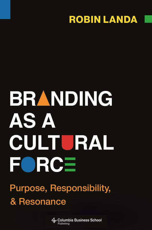 Branding as a Cultural Force by Robin Landa