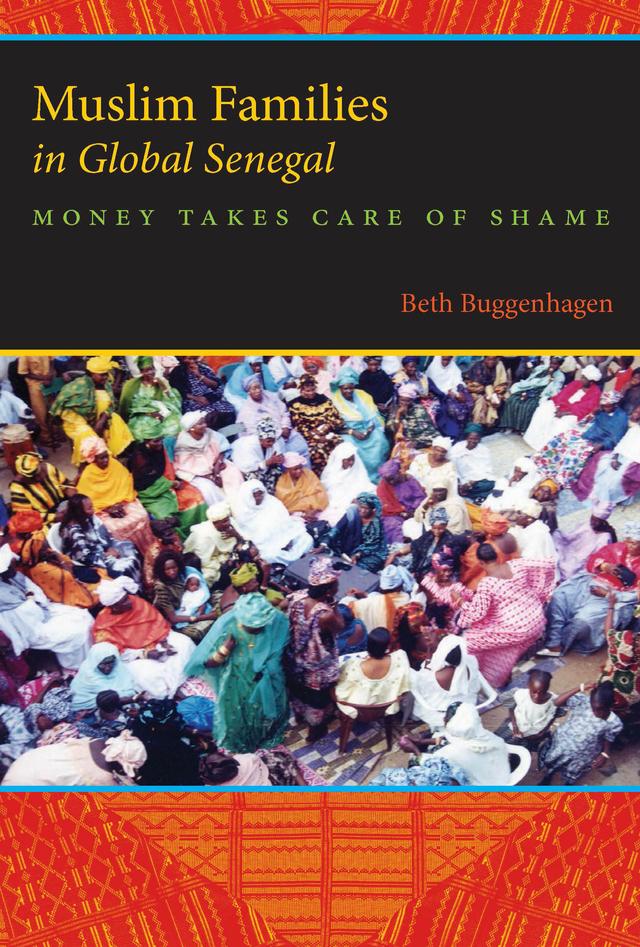 Muslim Families in Global Senegal by Beth A. Buggenhagen