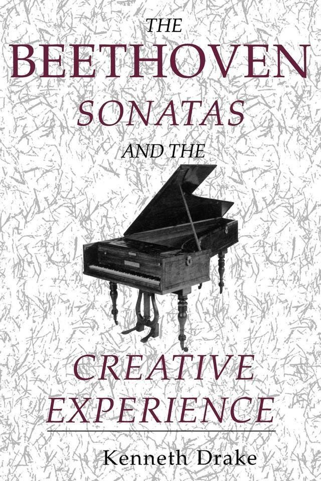 The Beethoven Sonatas and the Creative Experience by Kenneth O. Drake