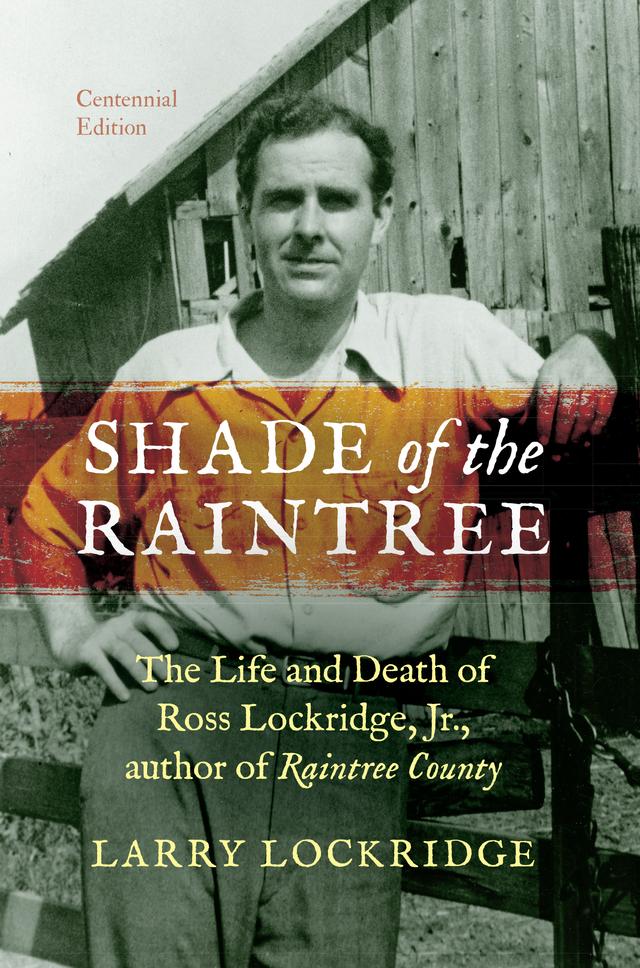 Shade of the Raintree, Centennial Edition by Larry Lockridge