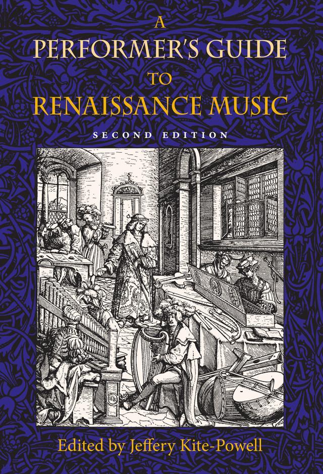 A Performer's Guide to Renaissance Music, Second Edition by Jeffery Kite-Powell