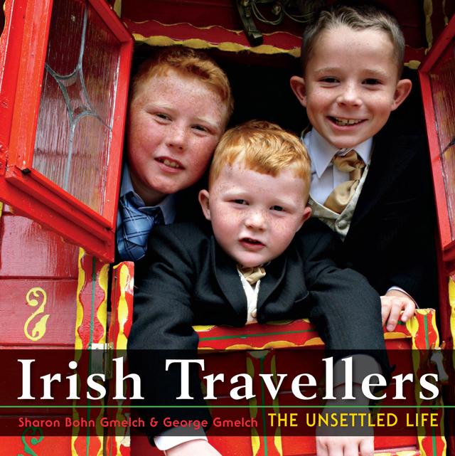 Irish Travellers by George Gmelch, Sharon Bohn Gmelch