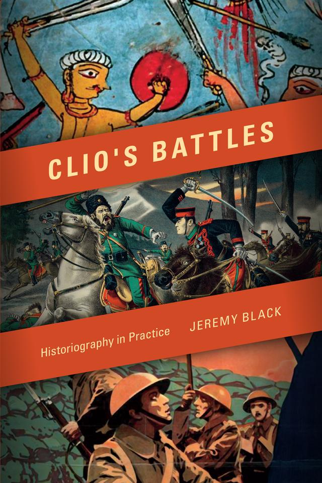 Clio's Battles by Jeremy Black