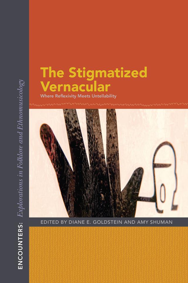 The Stigmatized Vernacular by Amy Shuman, Diane E. Goldstein