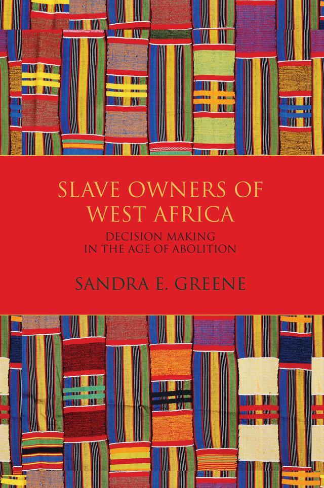 Slave Owners of West Africa by Sandra E. Greene
