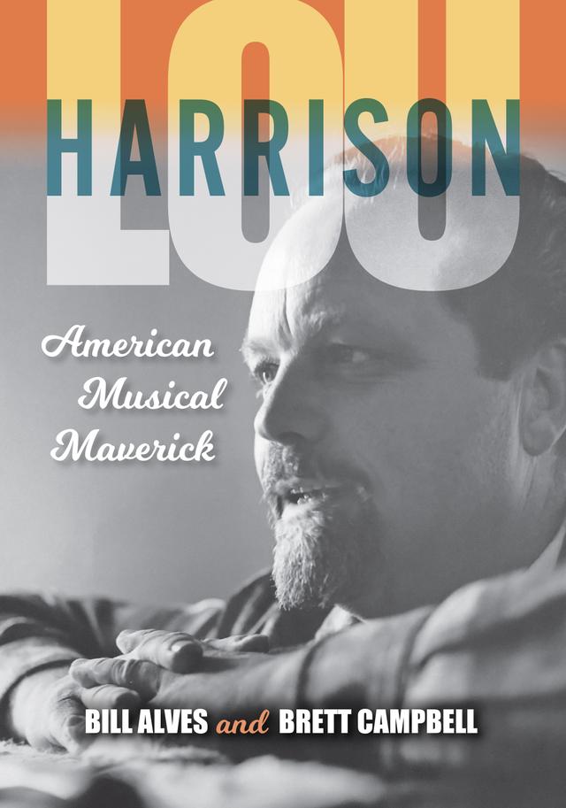 Lou Harrison by Bill Alves, Brett Campbell, Mark Morris