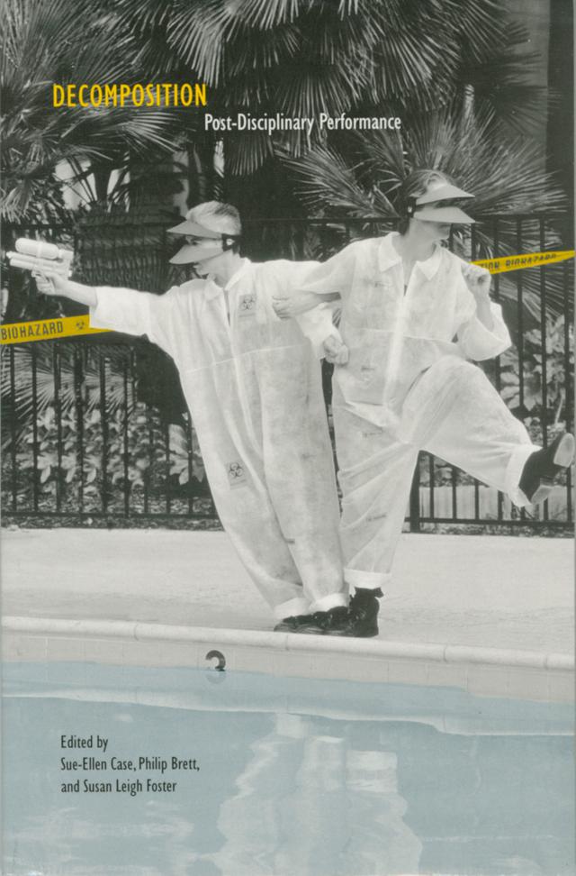 Decomposition by Philip Brett, Sue-Ellen Case, Susan Leigh Foster