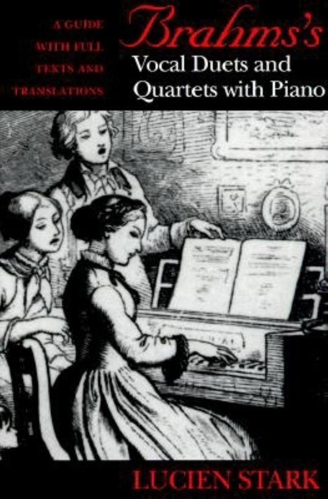 Brahms's Vocal Duets and Quartets with Piano by Paul Stark