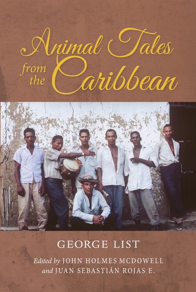 Animal Tales from the Caribbean by George List, Hasan M. El-Shamy, John Holmes McDowell, Juan Sebastián Rojas E.