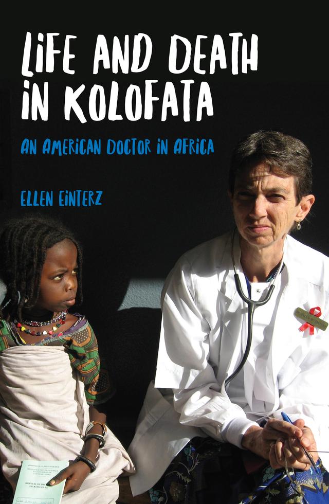 Life and Death in Kolofata by Ellen Einterz
