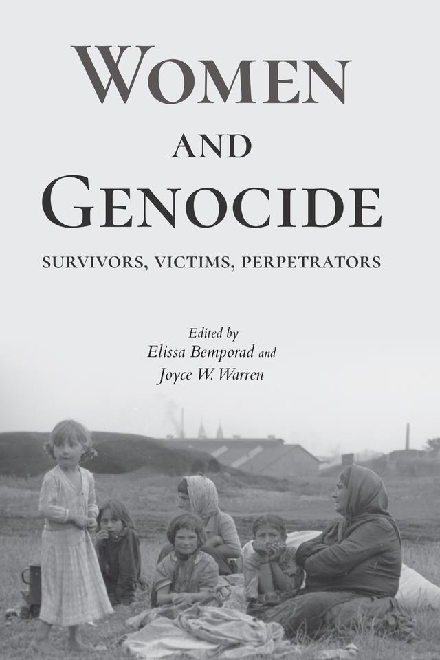 Women and Genocide by Elissa Bemporad, Joyce W. Warren