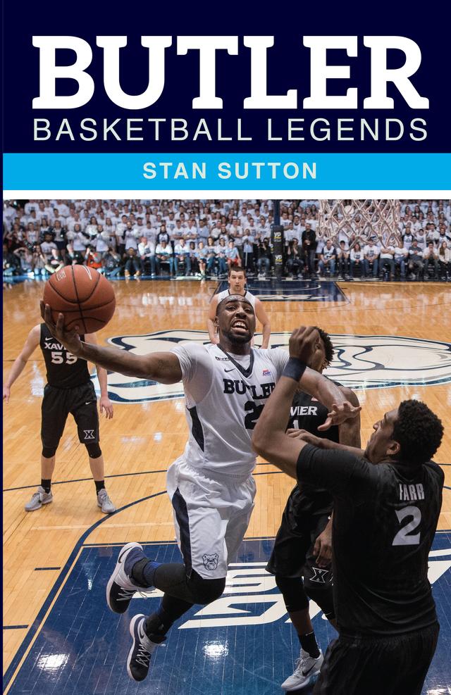 Butler Basketball Legends by Stan Sutton