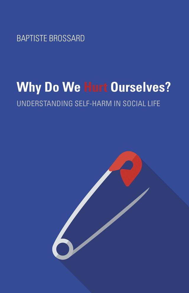 Why Do We Hurt Ourselves? by Baptiste Brossard